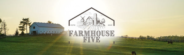 Farmhouse Five 